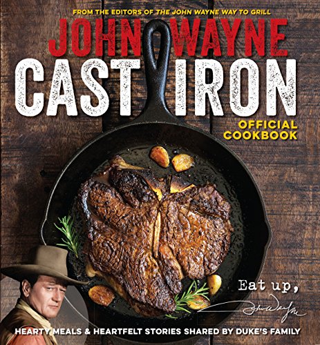 Beispielbild fr John Wayne Cast Iron Official Cookbook zum Verkauf von ThriftBooks-Dallas