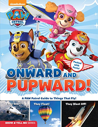 Stock image for PAW Patrol: Onward and Pupward (Show Tell Me) for sale by Front Cover Books