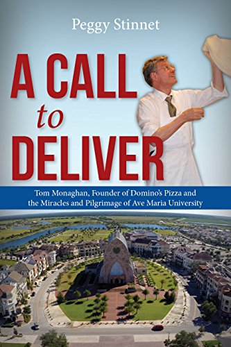 Beispielbild fr A Call to Deliver : Tom Monaghan, Founder of Domino's Pizza and the Miracles and Pilgrimage of Ave Maria University zum Verkauf von Better World Books