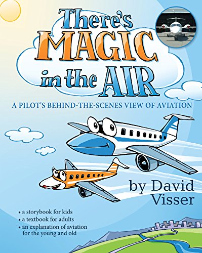 Stock image for There?s Magic in the Air: A Pilot's Behind-The-Scenes View of Aviation for sale by Orphans Treasure Box