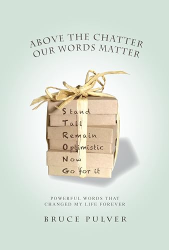 Beispielbild fr Above the Chatter, Our Words Matter : Powerful Words That Changed My World Forever zum Verkauf von Better World Books