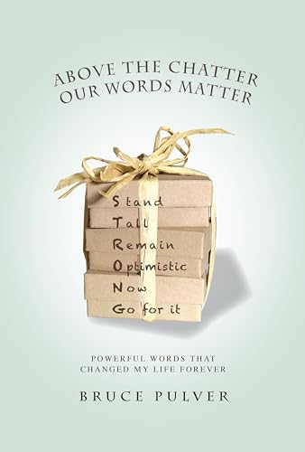 Stock image for Above the Chatter, Our Words Matter : Powerful Words That Changed My World Forever for sale by Better World Books