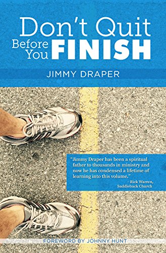 Stock image for Don't Quit Before You Finish: Serving Well and Finishing Strong for sale by Your Online Bookstore