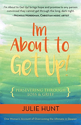 Beispielbild fr I  m About to Get Up!: Persevering Through Loss and Grief zum Verkauf von BooksRun