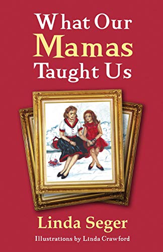 Stock image for What Our Mamas Taught Us for sale by ThriftBooks-Atlanta