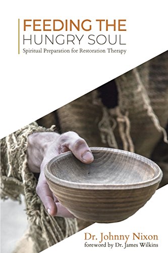 9781942559078: Feeding the Hungry Soul: Spiritual Preparation for Restoration Therapy