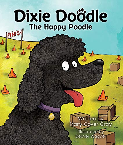 Stock image for Dixie Doodle the Happy Poodle for sale by ThriftBooks-Atlanta