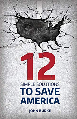 Stock image for 12 Simple Solutions to Save America for sale by Open Books