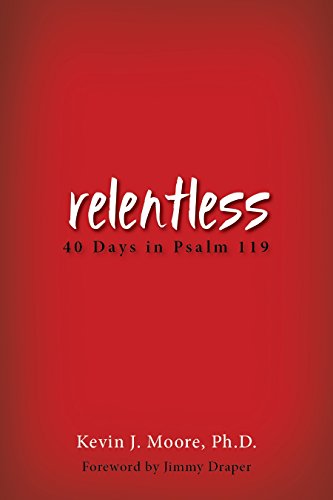 Beispielbild fr Relentless: 40 Days in Psalm 119 zum Verkauf von WorldofBooks