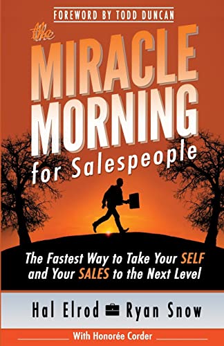 Beispielbild fr The Miracle Morning for Salespeople: The Fastest Way to Take Your SELF and Your SALES to the Next Level zum Verkauf von Patrico Books