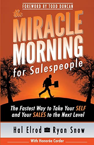 Stock image for The Miracle Morning for Salespeople: The Fastest Way to Take Your SELF and Your SALES to the Next Level (The Miracle Morning Book Series) (Volume 3) for sale by SecondSale