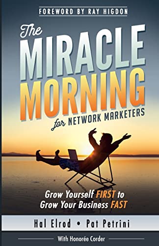 Beispielbild fr The Miracle Morning for Network Marketers: Grow Yourself FIRST to Grow Your Business Fast (The Miracle Morning Book Series) zum Verkauf von SecondSale