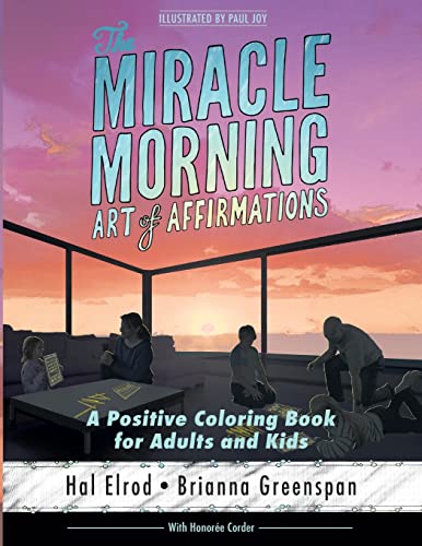 Imagen de archivo de The Miracle Morning Art of Affirmations: A Positive Coloring Book for Adults and Kids a la venta por Once Upon A Time Books