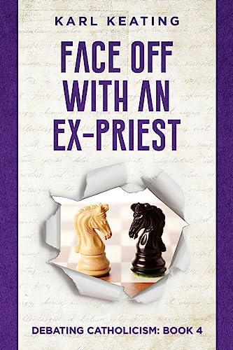 Imagen de archivo de Face Off with an Ex-Priest (Debating Catholicism) a la venta por Lucky's Textbooks