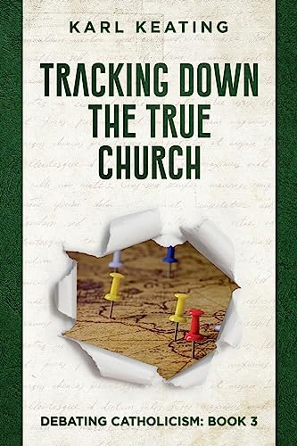 Stock image for Tracking Down the True Church (Debating Catholicism) for sale by Ergodebooks