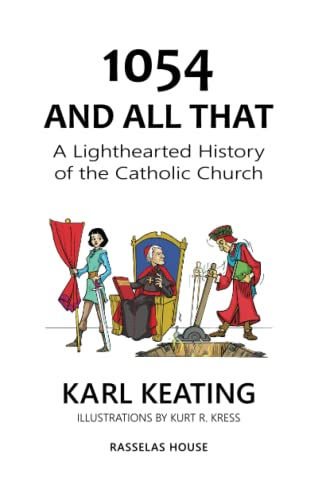 Stock image for 1054 and All That: A Lighthearted History of the Catholic Church for sale by ThriftBooks-Atlanta