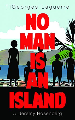 Stock image for No Man Is An Island: A Memoir of Family and Haitian Cuisine for sale by Books From California