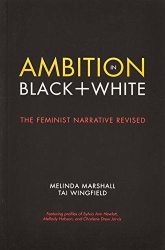 Beispielbild fr Ambition in Black + White : The Feminist Narrative Revised zum Verkauf von Better World Books: West