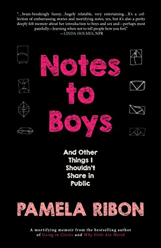 9781942600879: Notes to Boys: And Other Things I Shouldn't Share in Public