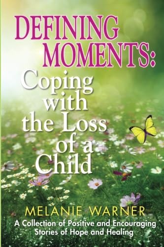 Stock image for Defining Moments: Coping with the Loss of a Child for sale by ThriftBooks-Dallas