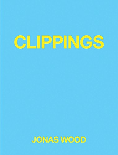9781942607755: Jonas Wood - Clippings