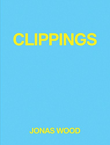 Stock image for Jonas Wood: Clippings (KARMA, NEW YORK) for sale by GF Books, Inc.