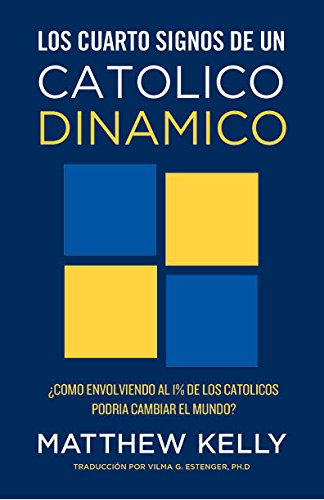 9781942611141: Los Cuatro Signos de un Catlico Dinmico (Spanish