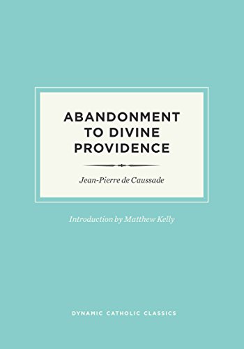 Beispielbild fr Abandonment to Divine Providence zum Verkauf von Reliant Bookstore