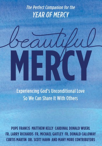 Beispielbild fr Beautiful Mercy: Experiencing God's Unconditional Love So We Can Share It With Others zum Verkauf von BookMarx Bookstore