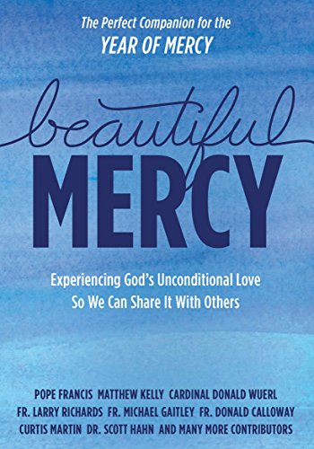 9781942611578: Beautiful Mercy: Experiencing God's unconditional