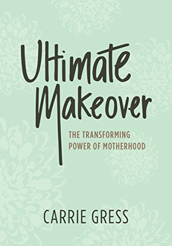 Beispielbild fr Ultimate Makeover: The Transforming Power of Motherhood zum Verkauf von Wonder Book