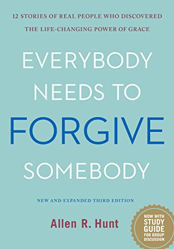 Stock image for Everybody Needs to Forgive Somebody: 12 Stories of Real People Who Discovered the Life-Changing Power of Grace (New and Expanded Third Edition) for sale by Gulf Coast Books