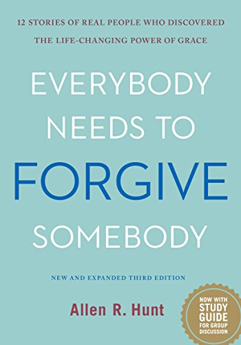 Stock image for Everybody Needs to Forgive Somebody: 12 Stories of Real People Who Discovered the Life-Changing Power of Grace (New and Expanded Third Edition) for sale by SecondSale