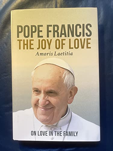 Beispielbild fr The Joy of Love (Amoris Laetitia) : On Love in the Family zum Verkauf von Better World Books