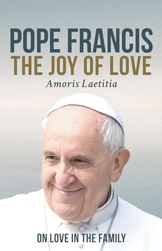 Beispielbild fr The Joy of Love: On Love in the Family (Amoris Laetitia) zum Verkauf von BooksRun