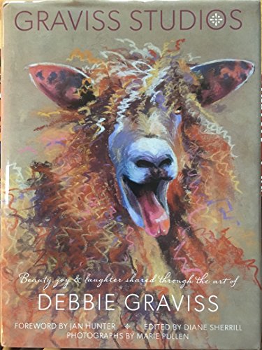 Beispielbild fr Graviss Studios: Beauty, Joy & Laughter Shared Through the Art of Debbie Graviss zum Verkauf von Buchpark