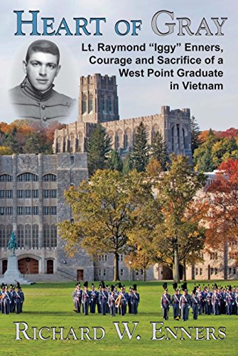 Beispielbild fr Heart of Gray: Lt. Raymond Iggy Enners, Courage and Sacrifice of a West Point Graduate in Vietnam zum Verkauf von ThriftBooks-Atlanta