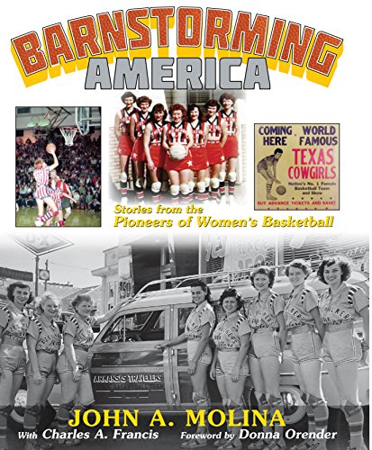 Stock image for Barnstorming America Stories from the Pioneers of Women's Basketball for sale by Dream Books Co.
