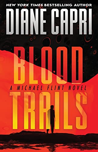 Stock image for Blood Trails: A Michael Flint Novel (Michael Flint Series) for sale by Half Price Books Inc.