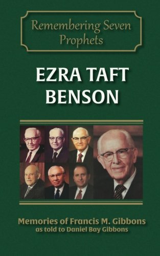 9781942640103: Ezra Taft Benson: Volume 4 (Remembering the Prophets of God)