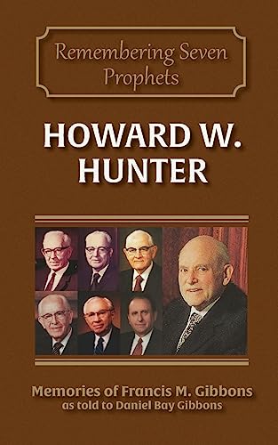Stock image for Howard W. Hunter (Remembering Seven Prophets) for sale by Lucky's Textbooks