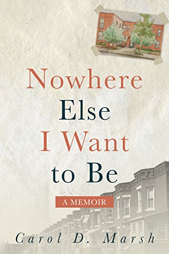 Stock image for Nowhere Else I Want to Be : A Memoir for sale by Better World Books