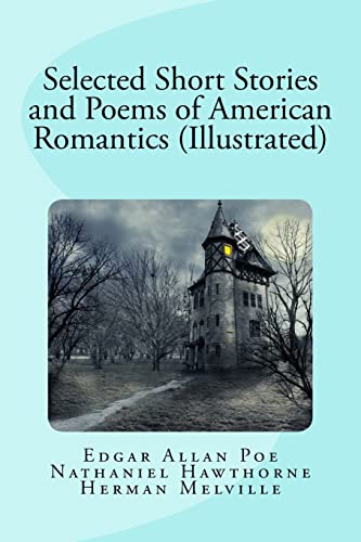 Stock image for Selected Short Stories and Poems of American Romantics (Illustrated) for sale by Lucky's Textbooks