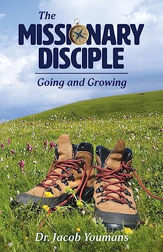 Stock image for The Missionary Disciple: Going and Growing for sale by Irish Booksellers