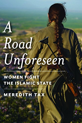 9781942658108: A Road Unforeseen: Women Fight the Islamic State