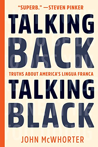 Stock image for Talking Back, Talking Black: Truths About America's Lingua Franca for sale by ZBK Books