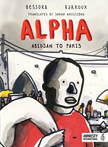 Stock image for Alpha: Abidjan to Paris for sale by Dream Books Co.