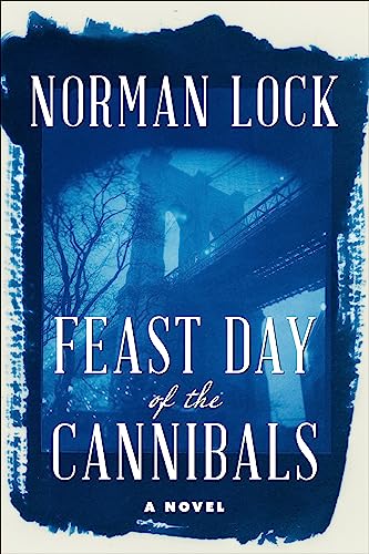 9781942658467: Feast Day of the Cannibals (The American Novels)