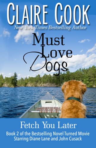 Beispielbild fr Must Love Dogs : Fetch You Later zum Verkauf von Better World Books