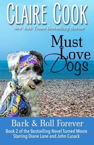 Stock image for Must Love Dogs : Bark & Roll Forever for sale by Better World Books: West
